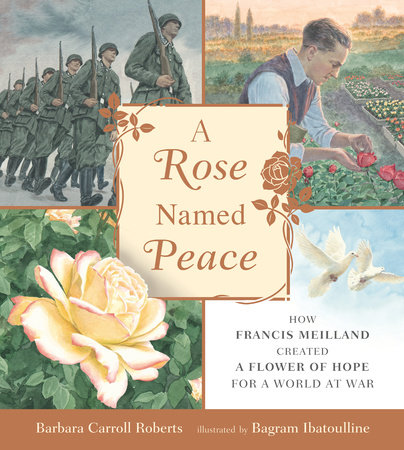 A Rose Named Peace by Barbara Carroll Roberts