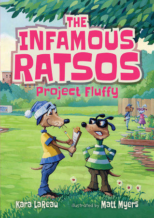 The Infamous Ratsos: Project Fluffy by Kara LaReau