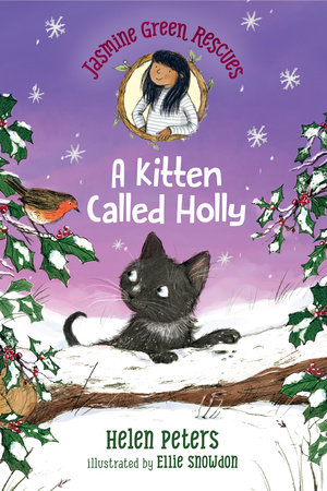 Jasmine Green Rescues: A Kitten Called Holly by Helen Peters