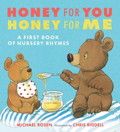 Honey for You, Honey for Me by Michael Rosen