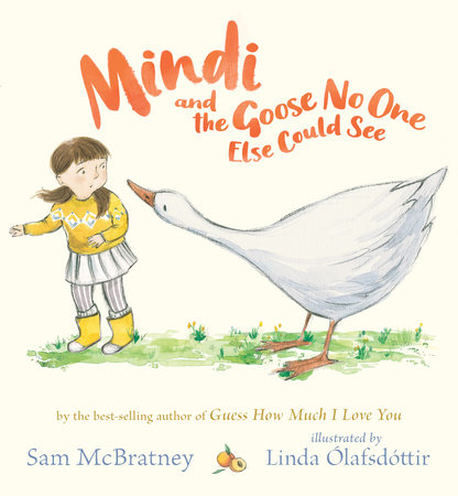 Mindi and the Goose No One Else Could See by Sam McBratney