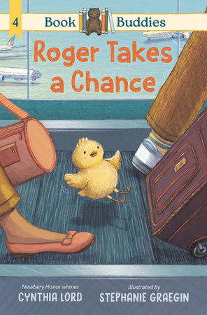 Book Buddies: Roger Takes a Chance by Cynthia Lord; illustrated by Stephanie Graegin