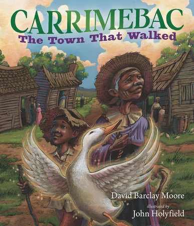 Carrimebac, the Town That Walked by David Barclay Moore