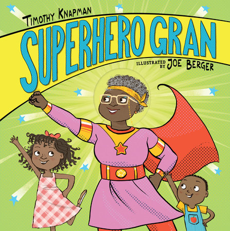 Superhero Gran by Timothy Knapman
