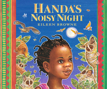 Handa's Noisy Night by Eileen Browne