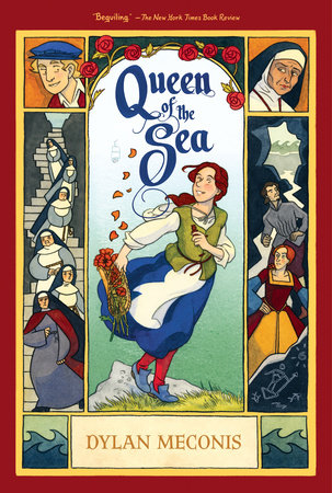 Queen of the Sea: A Graphic Novel by Dylan Meconis