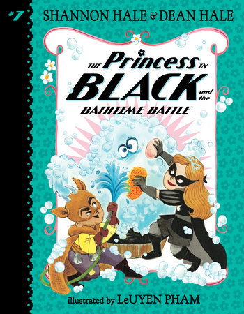 The Princess in Black and the Bathtime Battle by Shannon Hale and Dean Hale