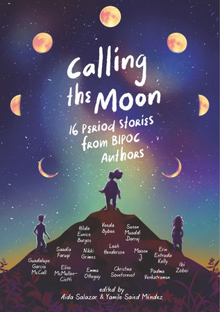 Calling the Moon: 16 Period Stories from BIPOC Authors by 