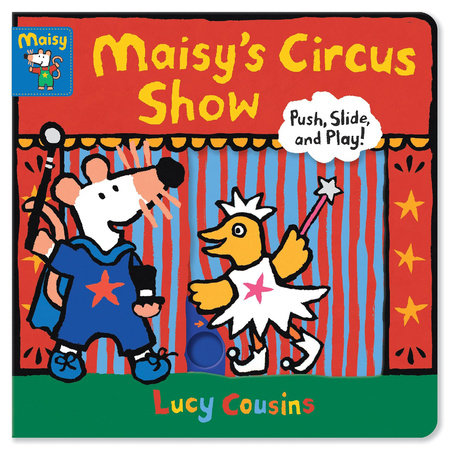 Maisy's Circus Show by Lucy Cousins