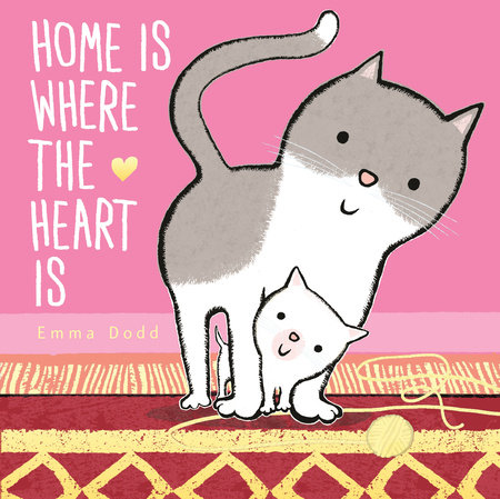 Home Is Where the Heart Is by Emma Dodd