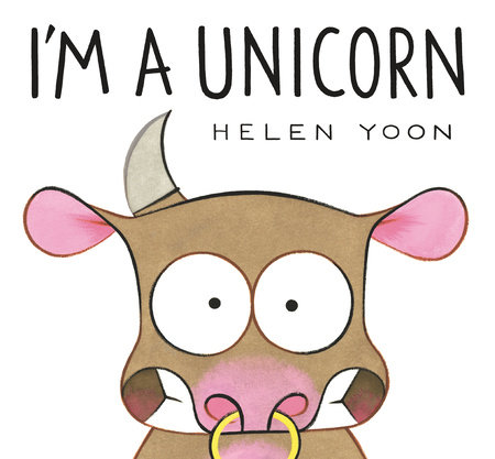 I'm a Unicorn by Helen Yoon