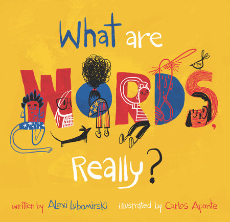 What Are Words, Really? by Alexi Lubomirski