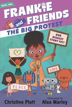 Frankie and Friends: The Big Protest by Christine Platt