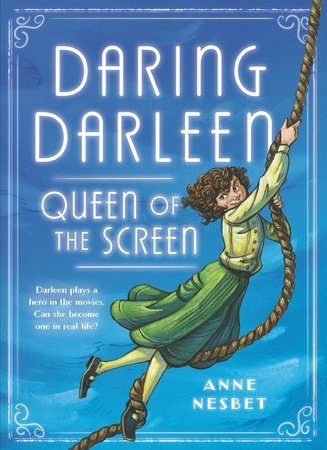 Daring Darleen, Queen of the Screen by Anne Nesbet