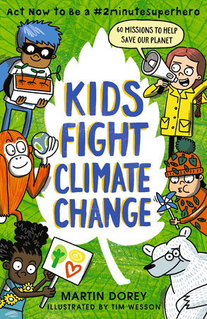 Kids Fight Climate Change: Act now to be a #2minutesuperhero by Martin Dorey