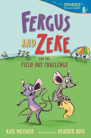 Fergus and Zeke and the Field Day Challenge by Kate Messner
