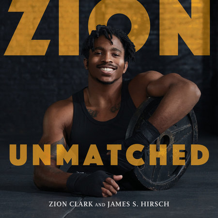 Zion Unmatched by Zion Clark and James S. Hirsch