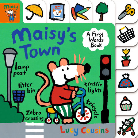 Maisy's Town: A First Words Book by Lucy Cousins