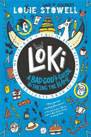 Loki: A Bad God’s Guide to Taking the Blame by Louie Stowell 