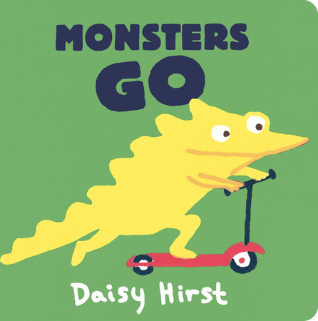 Monsters Go by Daisy Hirst