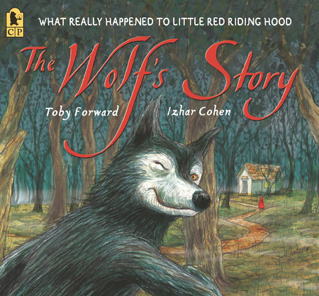 The Wolf's Story by Toby Forward