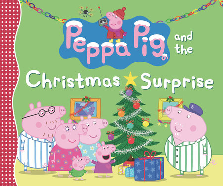 Peppa Pig and the Christmas Surprise by Candlewick Press