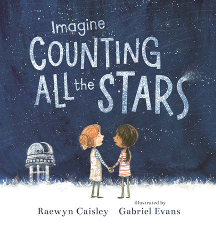 Imagine Counting All the Stars by Raewyn Caisley