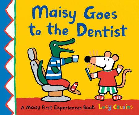 Maisy Goes to the Dentist by Lucy Cousins