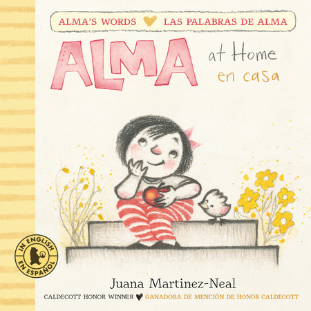 Alma at Home/Alma en casa by Juana Martinez-Neal; illustrated by Juana Martinez-Neal