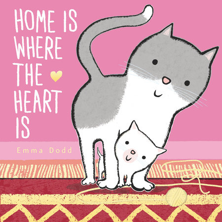 Home Is Where the Heart Is by Emma Dodd