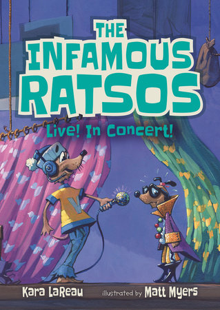 The Infamous Ratsos Live! In Concert! by Kara LaReau