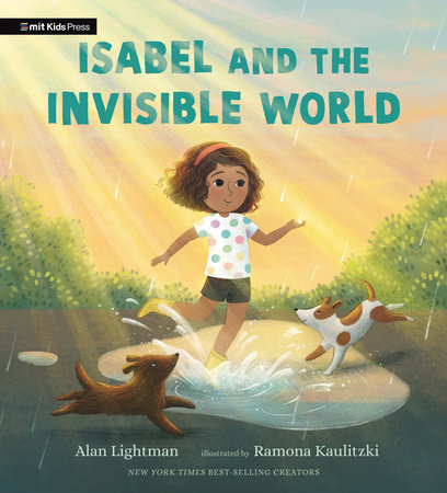 Isabel and the Invisible World by Alan Lightman