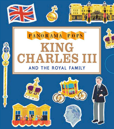 King Charles III and the Monarchy: Panorama Pops by Candlewick Press