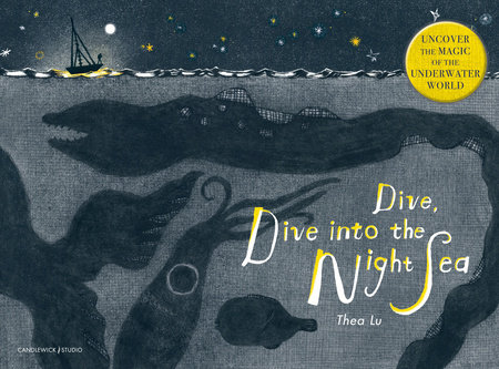 Dive, Dive into the Night Sea by Thea Lu