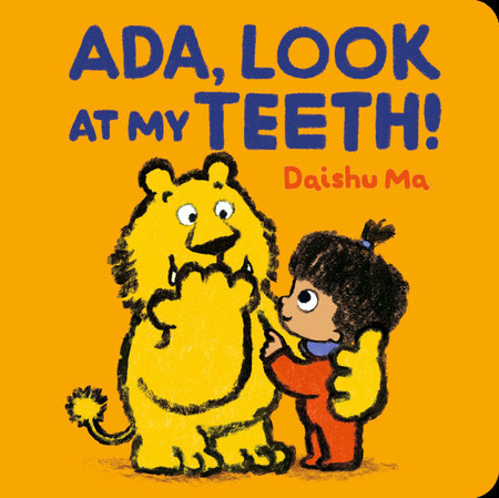 Ada, Look at My Teeth! by Daishu Ma