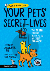 Your Pets Secret Lives: The Truth Behind Your Pets' Wildest Behaviors