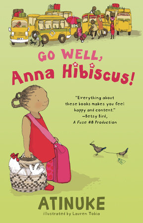 Go Well, Anna Hibiscus! by Atinuke
