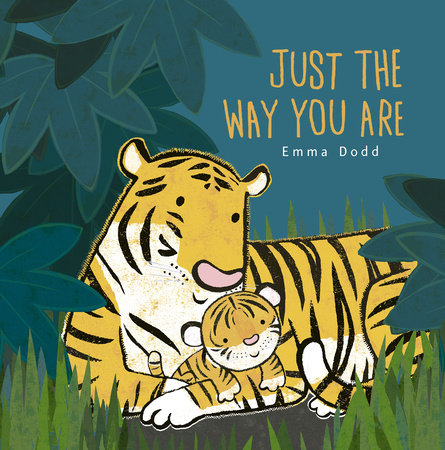 Just the Way You Are by Emma Dodd