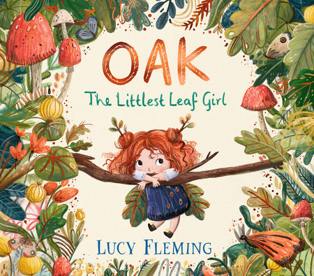 Oak: The Littlest Leaf Girl by Lucy Fleming