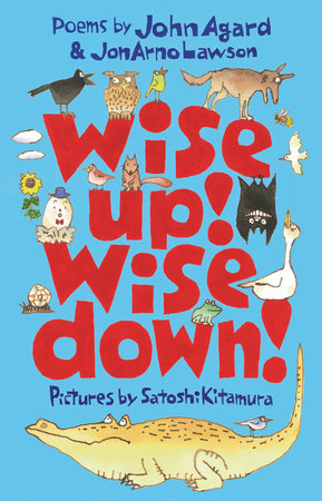 Wise Up! Wise Down!: A Poetic Conversation by John Agard and Jonarno Lawson