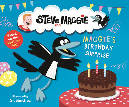 Steve and Maggie: Maggie's Birthday Surprise by Steve and Maggie; illustrated by Sr Sánchez