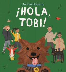 ¡Hola, Tobi!