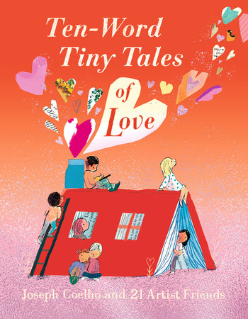 Ten-Word Tiny Tales of Love by Joseph Coelho