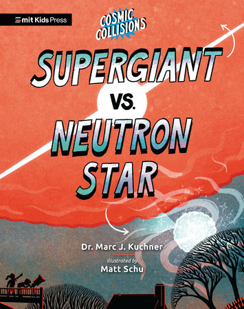 Cosmic Collisions: Supergiant vs. Neutron Star by Marc J. Kuchner