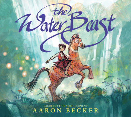 The Water Beast by Aaron Becker