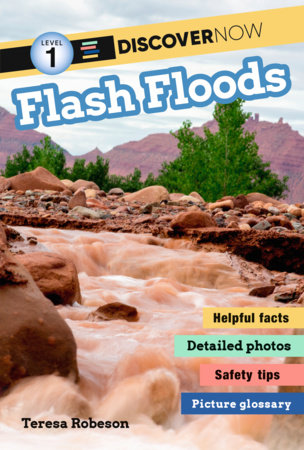 Discover Now: Flash Floods by Teresa Robeson