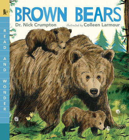 Brown Bears by Nick Crumpton; illustrated by Colleen Larmour