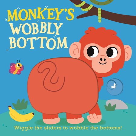 Monkey's Wobbly Bottom by Kit Frost