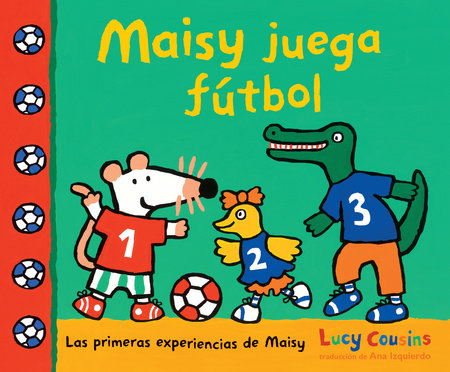 Maisy juega fútbol by Lucy Cousins