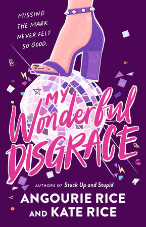My Wonderful Disgrace by Angourie Rice and Kate Rice